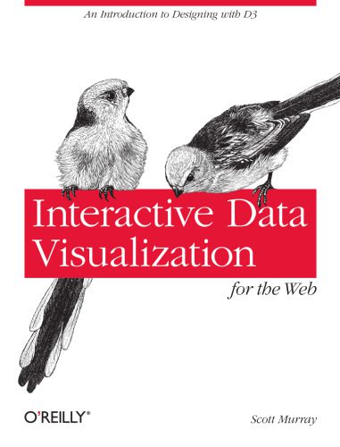 خرید و دانلود نسخه کامل کتاب Interactive Data Visualization for the Web: An Introduction to Designing with D3_686458619dec9.jpeg خرید و دانلود نسخه کامل کتاب Interactive Data Visualization for the Web: An Introduction to Designing with D3