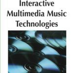 خرید و دانلود نسخه کامل کتاب Interactive Multimedia Music Technologies (Premier Reference Source)