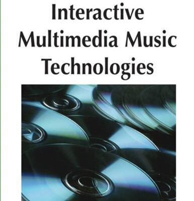 خرید و دانلود نسخه کامل کتاب Interactive Multimedia Music Technologies (Premier Reference Source)