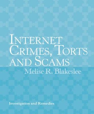 خرید و دانلود نسخه کامل کتاب Internet Crimes, Torts and Scams: Investigation and Remedies