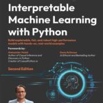 خرید و دانلود نسخه کامل کتاب Interpretable Machine Learning with Python: Build explainable, fair and robust high-performance models