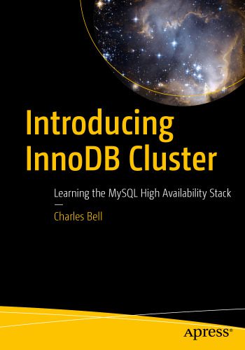 خرید و دانلود نسخه کامل کتاب Introducing InnoDB Cluster: Learning the MySQL High Availability Stack_6867ba1a6f098.jpeg خرید و دانلود نسخه کامل کتاب Introducing InnoDB Cluster: Learning the MySQL High Availability Stack