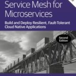 خرید و دانلود نسخه کامل کتاب Introducing Istio Service Mesh for Microservices: Build and Deploy Resilient, Fault-Tolerant Cloud Native Applications
