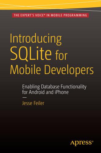 خرید و دانلود نسخه کامل کتاب Introducing SQLite for Mobile Developers: Enabling Database Functionality for Android and iPhone_686704b8b9787.jpeg خرید و دانلود نسخه کامل کتاب Introducing SQLite for Mobile Developers: Enabling Database Functionality for Android and iPhone
