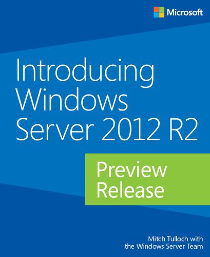 خرید و دانلود نسخه کامل کتاب Introducing Windows Server 2012 R2 Preview Release_6885c77dd3ed6.jpeg خرید و دانلود نسخه کامل کتاب Introducing Windows Server 2012 R2 Preview Release