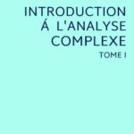 خرید و دانلود نسخه کامل کتاب Introduction à l’analyse complexe. Fonctions d’une Variable