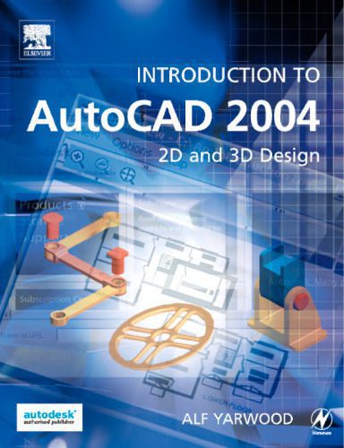 خرید و دانلود نسخه کامل کتاب Introduction to AutoCAD 2004: 2D and 3D Design_686bba587d4d6.jpeg خرید و دانلود نسخه کامل کتاب Introduction to AutoCAD 2004: 2D and 3D Design