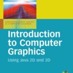 خرید و دانلود نسخه کامل کتاب Introduction to Computer Graphics: Using Java 2D and 3D