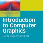 خرید و دانلود نسخه کامل کتاب Introduction to Computer Graphics: Using Java 2D and 3D