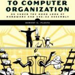 خرید و دانلود نسخه کامل کتاب Introduction to Computer Organization: An Under the Hood Look at Hardware and x86-64 Assembly