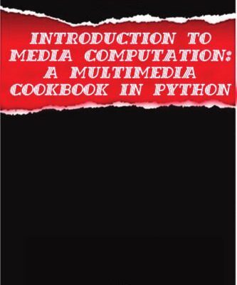 خرید و دانلود نسخه کامل کتاب Introduction to Computing and Programming in Python, a Multimedia Approach