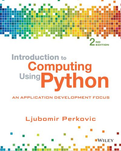 خرید و دانلود نسخه کامل کتاب Introduction to Computing Using Python: An Application Development Focus_68721fd369c48.jpeg خرید و دانلود نسخه کامل کتاب Introduction to Computing Using Python: An Application Development Focus