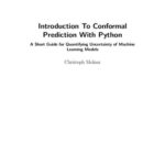 خرید و دانلود نسخه کامل کتاب Introduction To Conformal Prediction With Python : A Short Guide For Quantifying Uncertainty Of Machine Learning Models