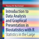 خرید و دانلود نسخه کامل کتاب Introduction to Data Analysis and Graphical Presentation in Biostatistics with R: Statistics in the Large