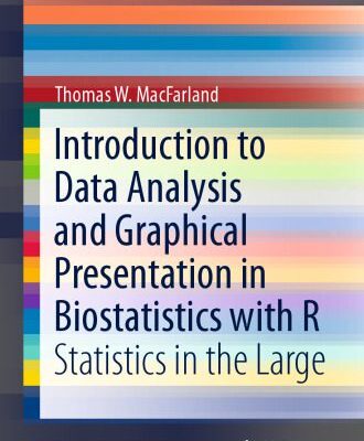 خرید و دانلود نسخه کامل کتاب Introduction to Data Analysis and Graphical Presentation in Biostatistics with R: Statistics in the Large