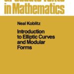 خرید و دانلود نسخه کامل کتاب Introduction to Elliptic Curves and Modular Forms