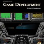 خرید و دانلود نسخه کامل کتاب Introduction to Game Development: Using Processing