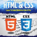 خرید و دانلود نسخه کامل کتاب Introduction To HTML & CSS Learn To Code Websites Like A Pro