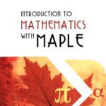 خرید و دانلود نسخه کامل کتاب INTRODUCTION TO MATHEMATICS WITH MAPLE