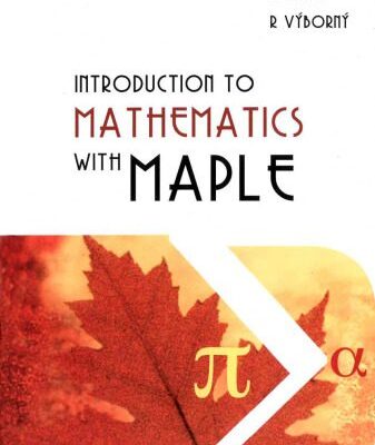 خرید و دانلود نسخه کامل کتاب INTRODUCTION TO MATHEMATICS WITH MAPLE