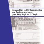 خرید و دانلود نسخه کامل کتاب Introduction to PLC Programming and Implementation—from relay logic to PLC logic
