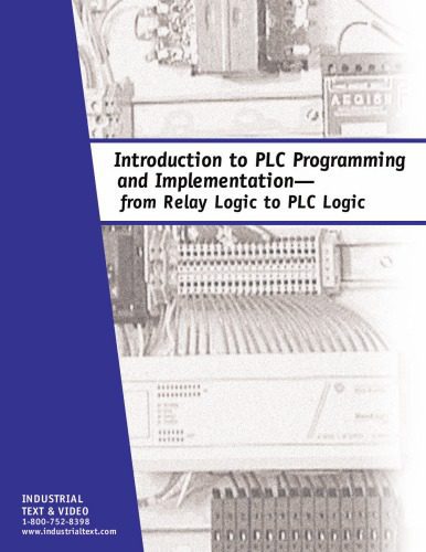 خرید و دانلود نسخه کامل کتاب Introduction to PLC Programming and Implementation—from relay logic to PLC logic_687112d6c050b.jpeg خرید و دانلود نسخه کامل کتاب Introduction to PLC Programming and Implementation—from relay logic to PLC logic