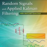خرید و دانلود نسخه کامل کتاب Introduction to Random Signals and Applied Kalman Filtering with Matlab Exercises