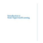 خرید و دانلود نسخه کامل کتاب Introduction to Semi-supervised Learning (Synthesis Lectures on Artificial Intelligence and Machine Learning)
