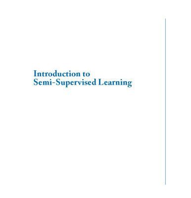 خرید و دانلود نسخه کامل کتاب Introduction to Semi-supervised Learning (Synthesis Lectures on Artificial Intelligence and Machine Learning)