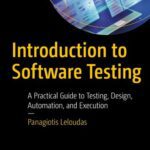 خرید و دانلود نسخه کامل کتاب Introduction to Software Testing: A Practical Guide to Testing, Design, Automation, and Execution