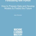 خرید و دانلود نسخه کامل کتاب Introduction to Time Series Forecasting with Python – How to Prepare Data and Develop Models to Predict the Future