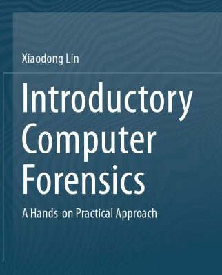 خرید و دانلود نسخه کامل کتاب Introductory Computer Forensics: A Hands-on Practical Approach
