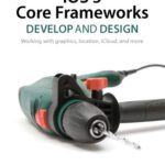 خرید و دانلود نسخه کامل کتاب iOS 5 Core Frameworks: Develop and Design: Working with graphics, location, iCloud, and more