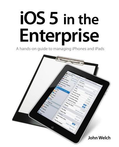 خرید و دانلود نسخه کامل کتاب iOS 5 in the Enterprise: A Hands-on Guide to Managing iPhones and iPads_686d192e96e93.jpeg خرید و دانلود نسخه کامل کتاب iOS 5 in the Enterprise: A Hands-on Guide to Managing iPhones and iPads