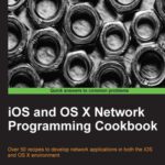خرید و دانلود نسخه کامل کتاب iOS and OS X Network Programming Cookbook