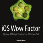 خرید و دانلود نسخه کامل کتاب iOS Wow Factor: UX Design Techniques for iPhone and iPad