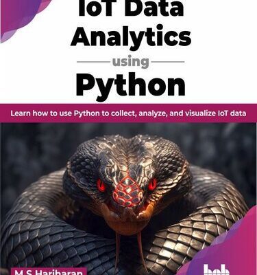 خرید و دانلود نسخه کامل کتاب IoT Data Analytics using Python: Learn how to use Python to collect, analyze, and visualize IoT data