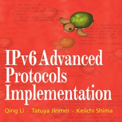 خرید و دانلود نسخه کامل کتاب IPv6 Advanced Protocols Implementation