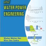 خرید و دانلود نسخه کامل کتاب Irrigation and Water Power Engineering BY Madan Mohanmimi Das Saikia Das -  Pdf