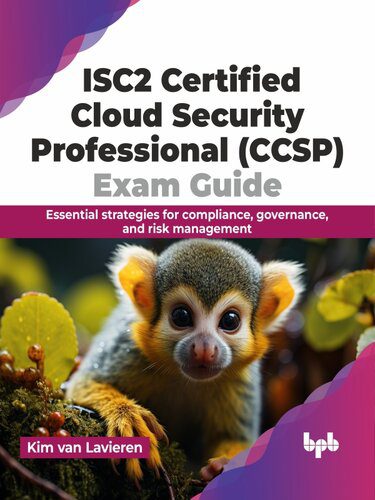 خرید و دانلود نسخه کامل کتاب ISC2 Certified Cloud Security Professional (CCSP) Exam Guide : Essential strategies for compliance, governance, and risk management_6867d824394a0.jpeg خرید و دانلود نسخه کامل کتاب ISC2 Certified Cloud Security Professional (CCSP) Exam Guide : Essential strategies for compliance, governance, and risk management