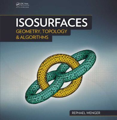 خرید و دانلود نسخه کامل کتاب Isosurfaces: Geometry, Topology, and Algorithms