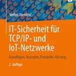 خرید و دانلود نسخه کامل کتاب IT-Sicherheit für TCP/IP- und IoT-Netzwerke: Grundlagen, Konzepte, Protokolle, Härtung