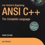 خرید و دانلود نسخه کامل کتاب Ivor Horton’s Beginning ANSI C++: The Complete Language