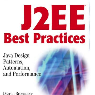 خرید و دانلود نسخه کامل کتاب J2EE best practices: Java design patterns, automation, and performance
