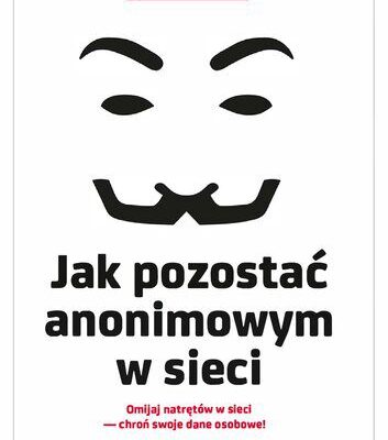 خرید و دانلود نسخه کامل کتاب Jak pozostać anonimowym w sieci