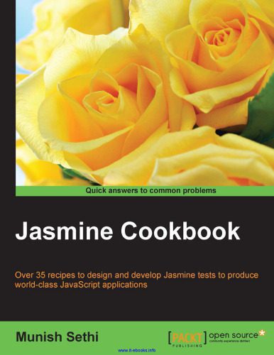خرید و دانلود نسخه کامل کتاب Jasmine Cookbook: Over 35 recipes to design and develop Jasmine tests to produce world-class JavaScript applications_686503aa03b31.jpeg خرید و دانلود نسخه کامل کتاب Jasmine Cookbook: Over 35 recipes to design and develop Jasmine tests to produce world-class JavaScript applications