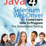 خرید و دانلود نسخه کامل کتاب Java 4 Selenium WebDriver: Come Learn How To Program For Automation Testing (Part 2)