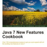 خرید و دانلود نسخه کامل کتاب Java 7 New Features Cookbook