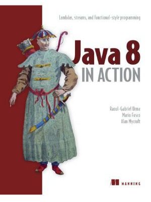 خرید و دانلود نسخه کامل کتاب Java 8 in Action  Lambdas, Streams, and functional-style programming