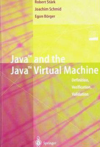 خرید و دانلود نسخه کامل کتاب Java and the Java Virtual Machine: Definition, Verification, Validation_6870b56b4c964.jpeg خرید و دانلود نسخه کامل کتاب Java and the Java Virtual Machine: Definition, Verification, Validation